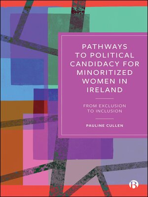 cover image of Pathways to Political Candidacy for Minoritized Women in Ireland